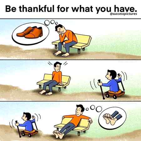 B thankful 4 wht u have......