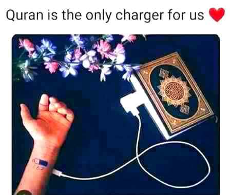 Quran is the only charger for us