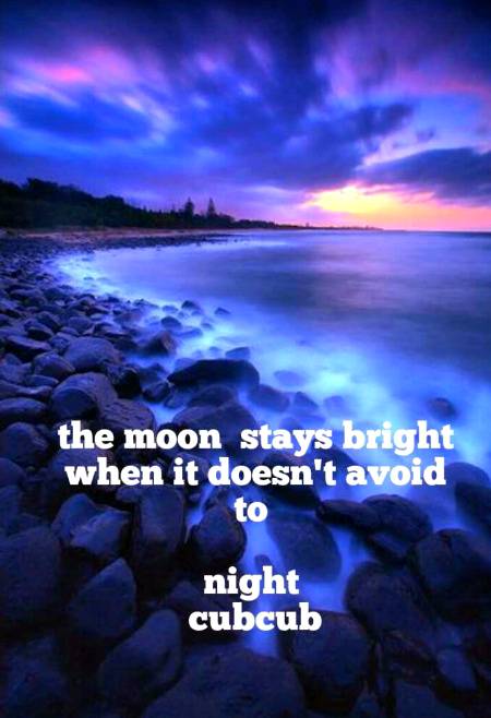 The moon says