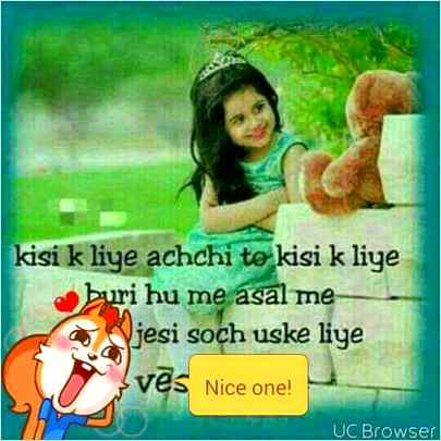 Ab kia krn nhi kese ko acha lagta tu .hum na apna liya jeena dosroon k liya nhi😏