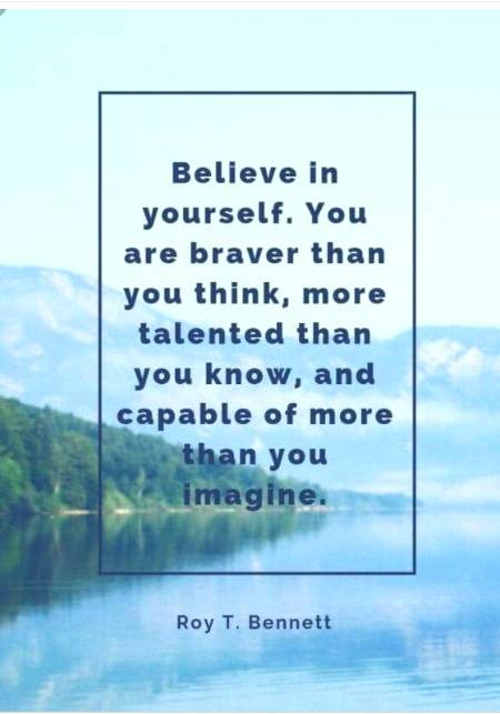 Believe in yourself...
