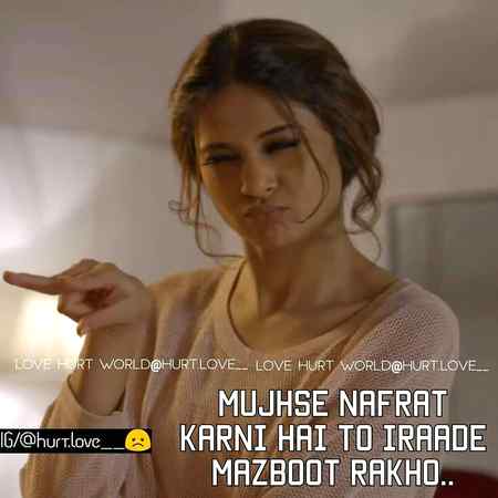 Mujh sy nafrat krni hai to irada mazbot rkho😎😎😎