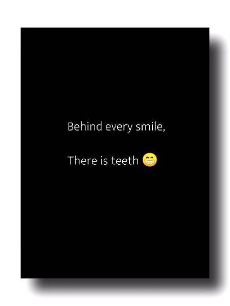 Behind every smile