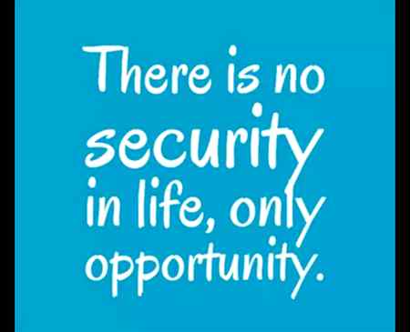 No security only opportunity