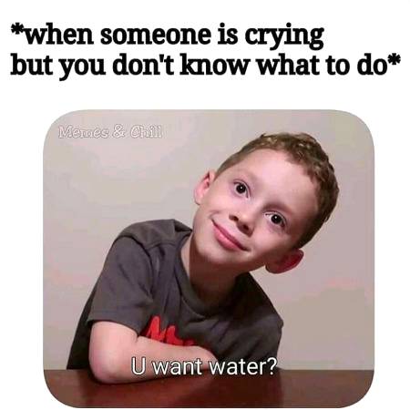 When someone is crying