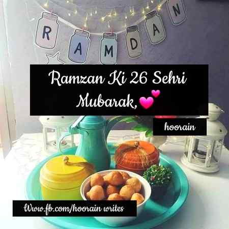 💕💕26th sehri mubarak ho ap sab ko💕💕