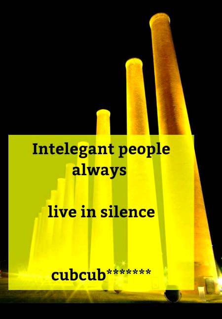 Intelligent people always...