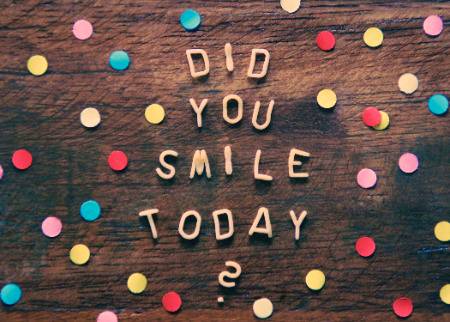 DID YOU SMILE TODAY ?