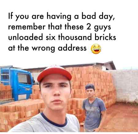 If you're having a bad day 🤠