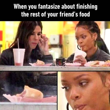 Can relate When you're extra Hungry