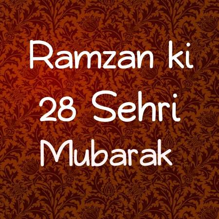 Ramzan ki 28 sehri Mubarak