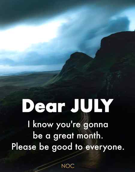 Dear July!