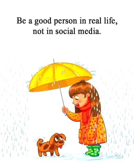 The point is,if we're all as good as we're on social media,why isn't our society as good? so be a good person in real life...❤️