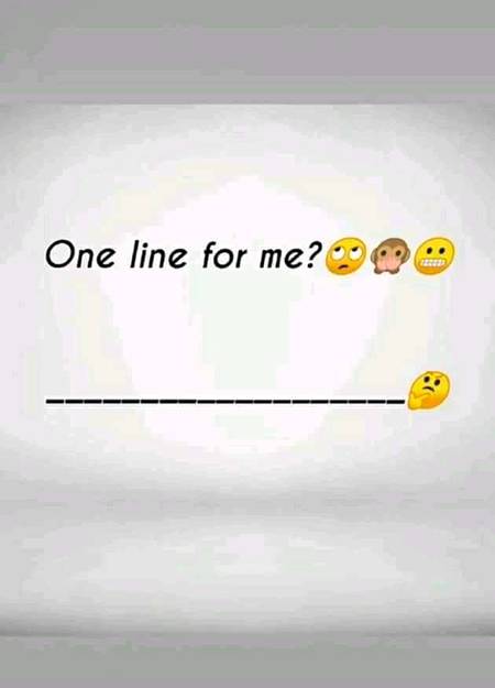 0nE linE f0r mE...???