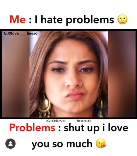 Me n my prblms😒😒😒