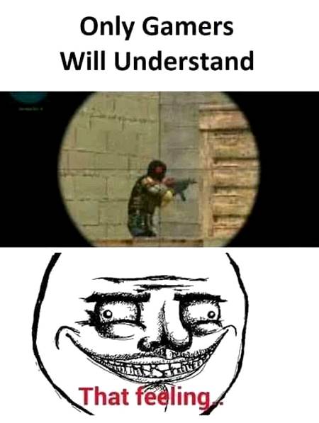 ...only gamers will understand...