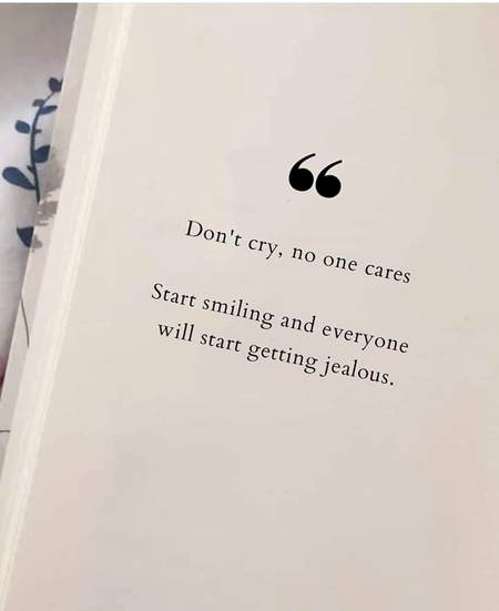 Don't cry, no one cares