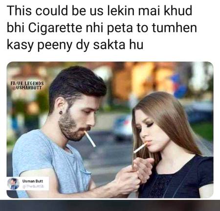 Thora Badlty Hain.Main khud Peeta Hun Tumy Kyu Chorun Gaa Pilaay Bgair 😁😁