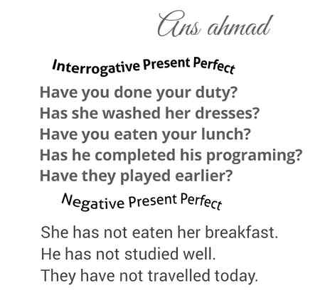 Yaha present perfect ka btaya ha kis trah Negative and interrogative bnana ha...