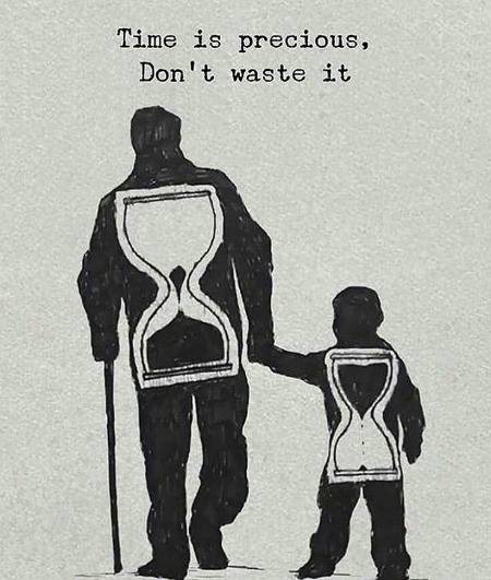 Time is precious