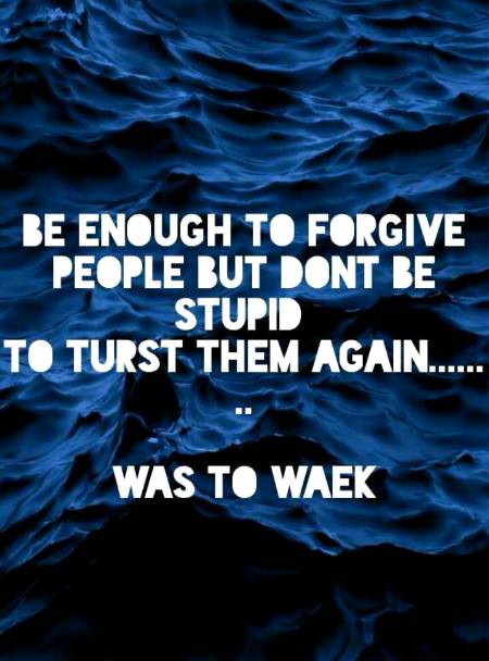 Be enough to forgive people