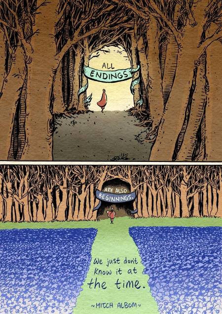 All endings...are also beginnings