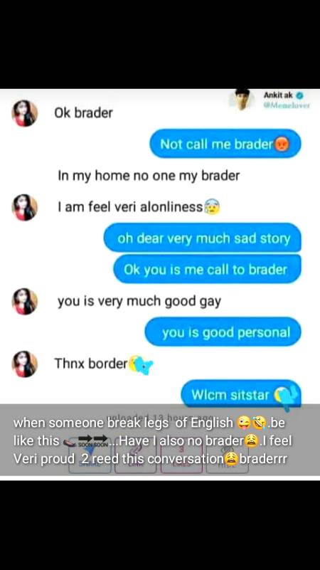 What is the English braderr ..don't I understand thizzz😭