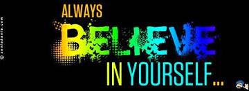 believe in yourself...