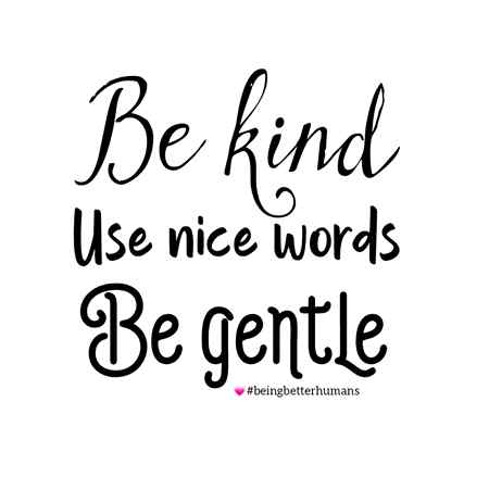 Be Gentle