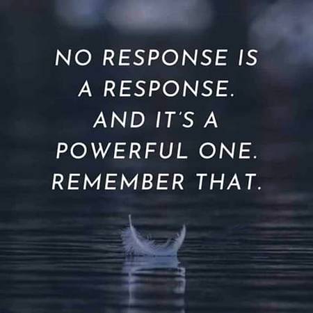 No response is a best responce☺😊