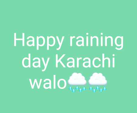 Happy raining Karachi walon 🌨️🌧️🌦️⛈️☔️