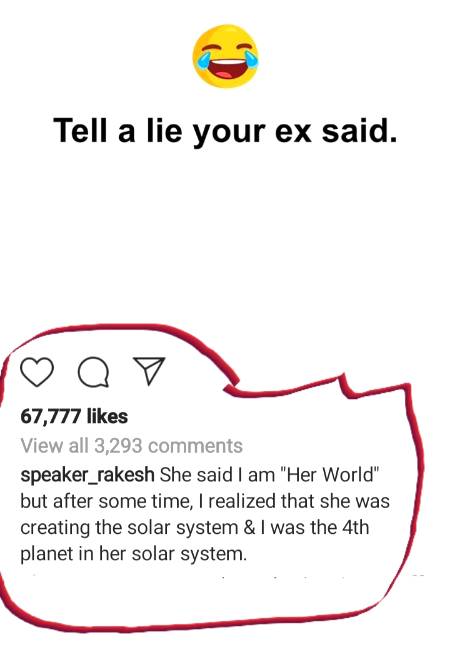Oppssss....u also tell...if u had ever an ex...😐🙄