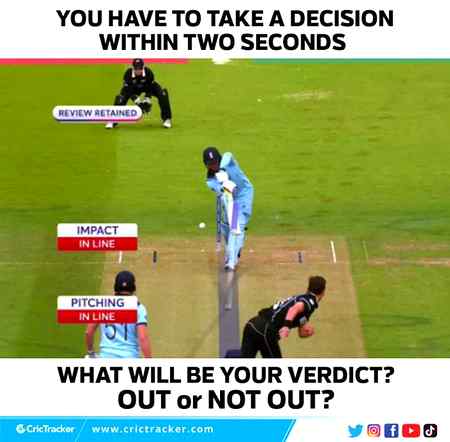 What would be your decision & why?

Cricket decision out notout CricTracker