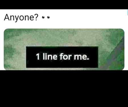 1 line for me. ...😊😊😊