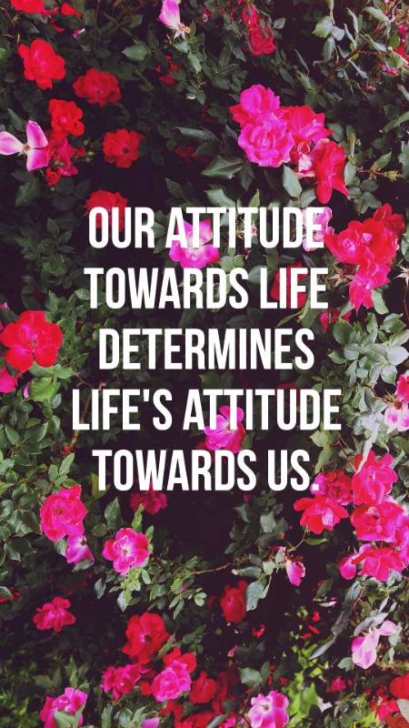 our attitude..