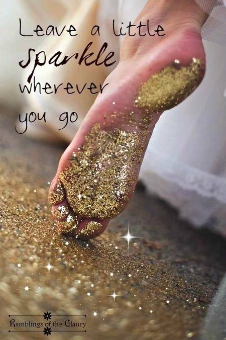 Leave a little sparkle wherever you go....