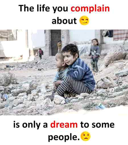 Be thankful to ALLAH always and say ALHAMDULILLAH for every thing you have right now and pray for others.plzzz dont be greedy