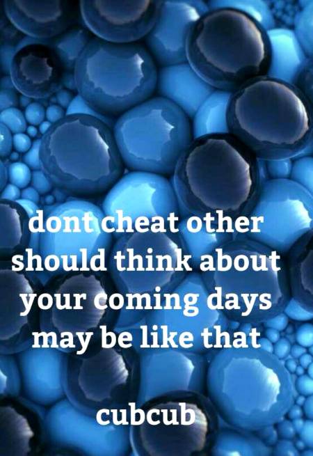 Don't cheet
