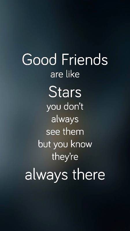 Good friends...