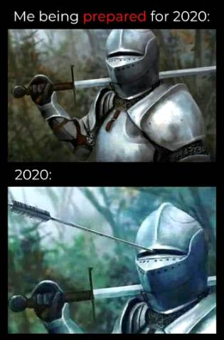 2020 be like
