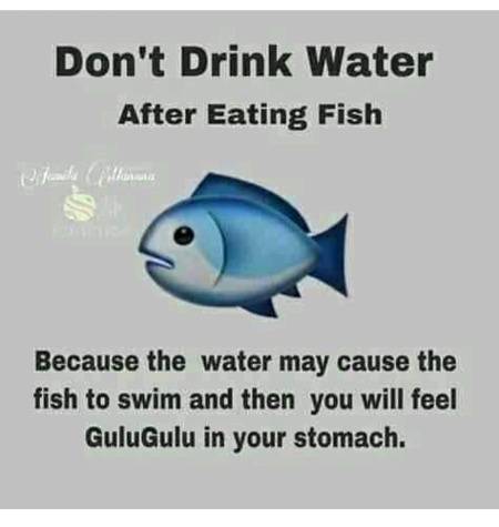 Don't drink water...