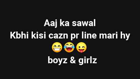 aj ka sawal haai girls k ley or boys k ley haai jalde rply karo 🙊🙈🙈