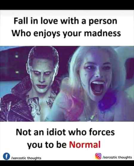 Love person who enjoy ur madness