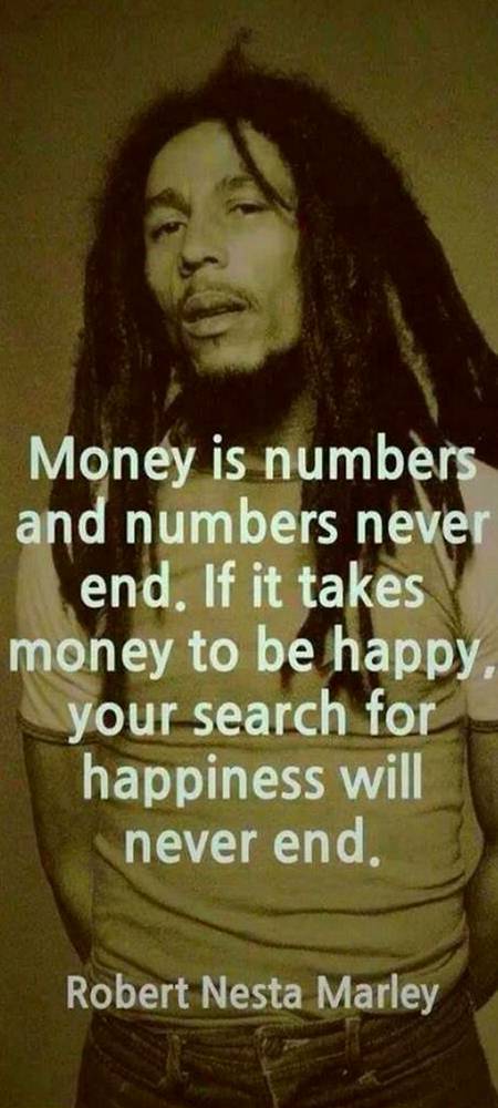 Money is not everything.only nmbers that never end