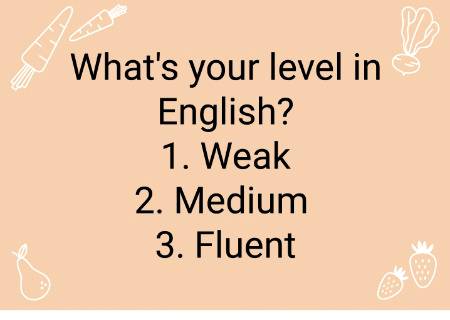 What's your level in English....?