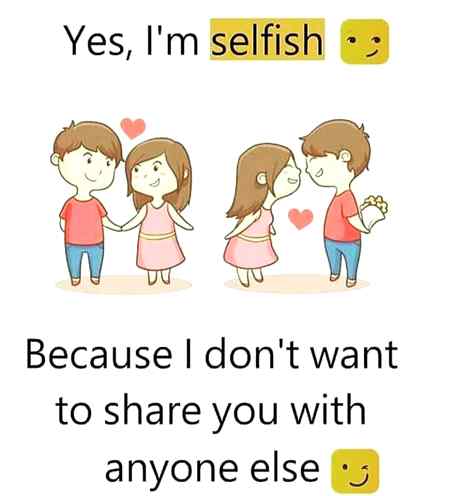 Yes I am selfish