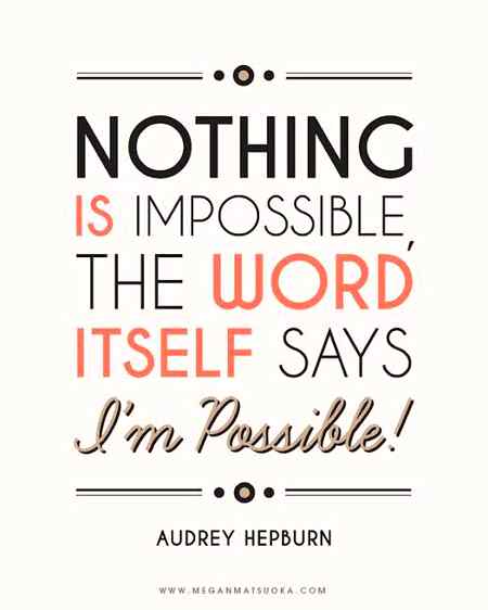 Nothing is impossible...