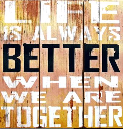 Life Is Always Better