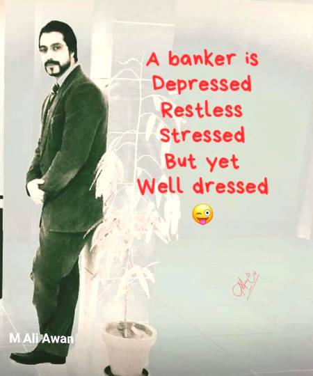 A banker is a 😜
