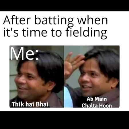 Me after batting